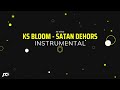 KS BLOOM - satan_dehors (Instrumental)