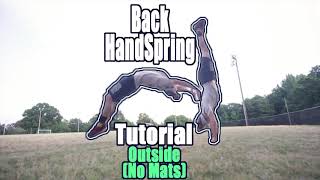 How To Learn Back Handspring Outside - Tutorial by Bob Reese