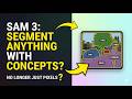 SAM 3: Segment Anything with Concepts