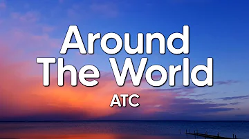 ATC - Around The World (Lyrics) | La La La La La