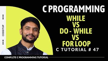 While Vs Do-While Vs For Loop | In Hindi