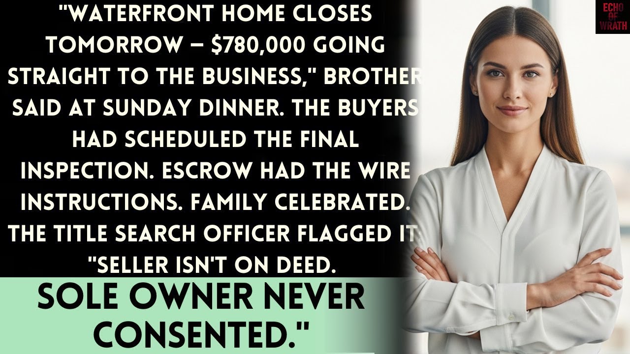 My Brother Sold My Waterfront Home For $780K — Until Title Search Showed My Sole Ownership