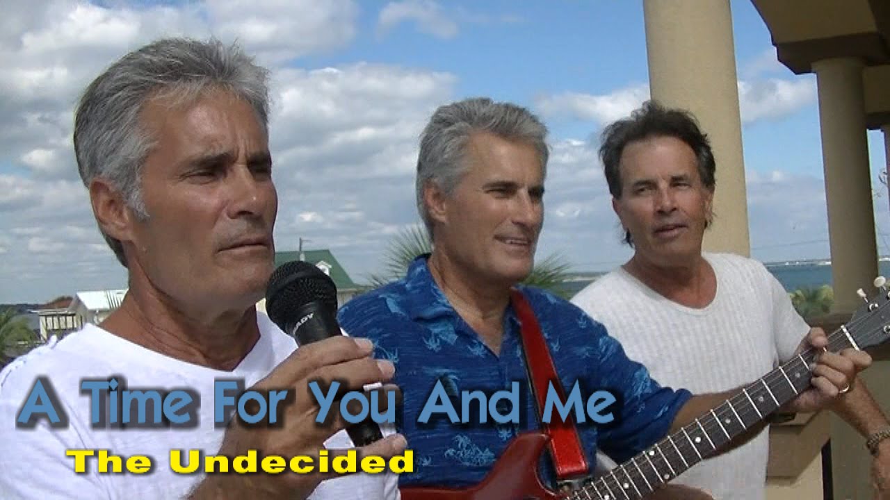 A Time For You And Me - The Undecided