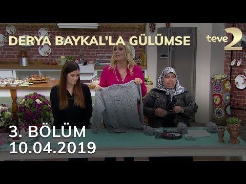 Derya Baykal'la Gülümse 3. Bölüm - 10 Nisan 2019 FULL BÖLÜM İZLE!
