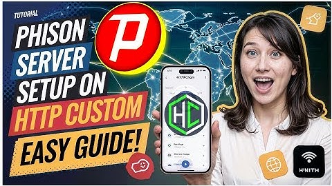 How to Create and Set Up  Phison Server on HTTP Custom VPN