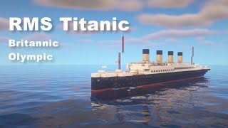 RMS Titanic, Britannic & Olympic | Minecraft 1:5 Scale Tutorial (Improved 2021 version)