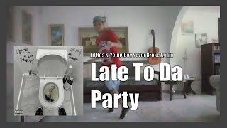 Lil Nas X, YoungBoy Never Broke Again - "Late To Da Party" (COVER DANCE)