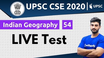 11:00 AM - UPSC CSE 2020 | Indian Geography by Sumit Sir | Live Test