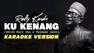 Rafly Kande - Ku Kenang Hari Ibu & Tsunami Aceh I Karaoke Version
