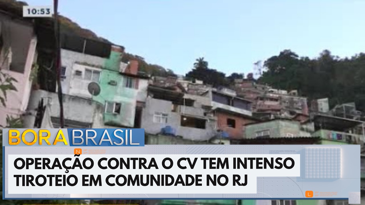 Operação contra o CV tem intenso tiroteio em comunidade no RJ | Bora Brasil