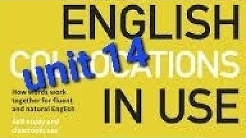 unit 14 English colocations in use | O