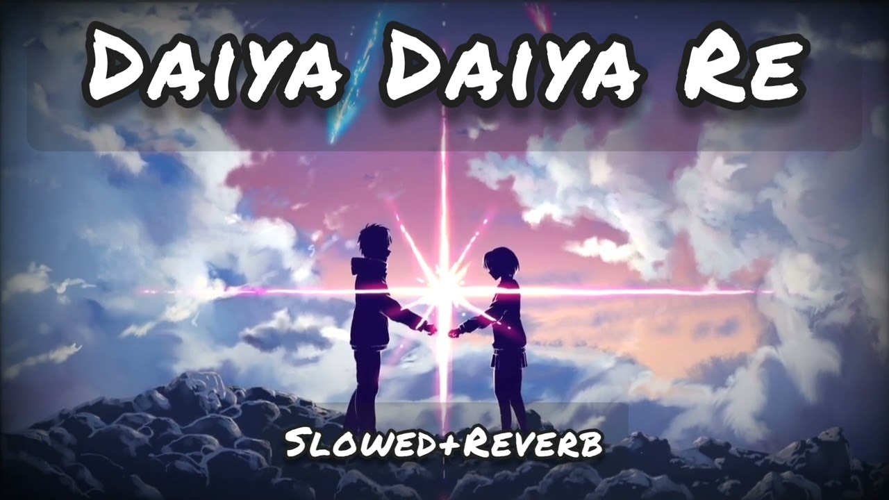 Daiya daiya re   slowed  reverb  alka yagnik movie dil ka rishta