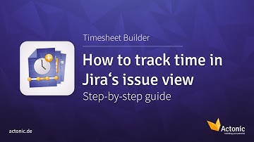 How to track time in Jiras issue view in Timesheet Builder | Time tracking & worklog analysis
