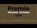 Testimonios - Premio Jóvenes Juristas 2019