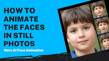 How to Animate The Faces in Still Photos | Nero AI Face Animation Tutorial