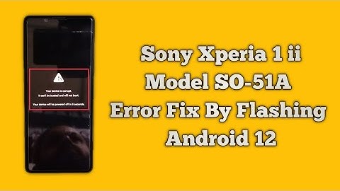 How To Sony Xperia 1 II Xperia (SO-51A) Docomo Your Device is Corrupt Flashing Android 12 2025