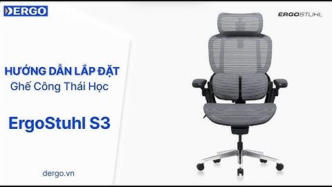 Hướng dẫn lắp đặt ghế công thái học ErgoStuhl S3 | DERGO Việt Nam