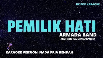 KARAOKE PEMILIK HATI || NADA PRIA || ARMADA