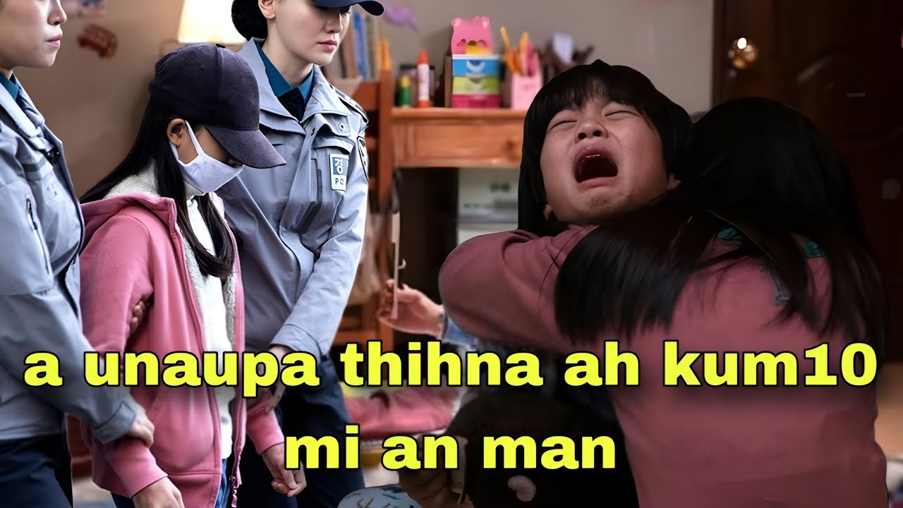 An nu hrawn in a tih duh dah em em Unau khawngaihthlak| korean movies recap mizo version 