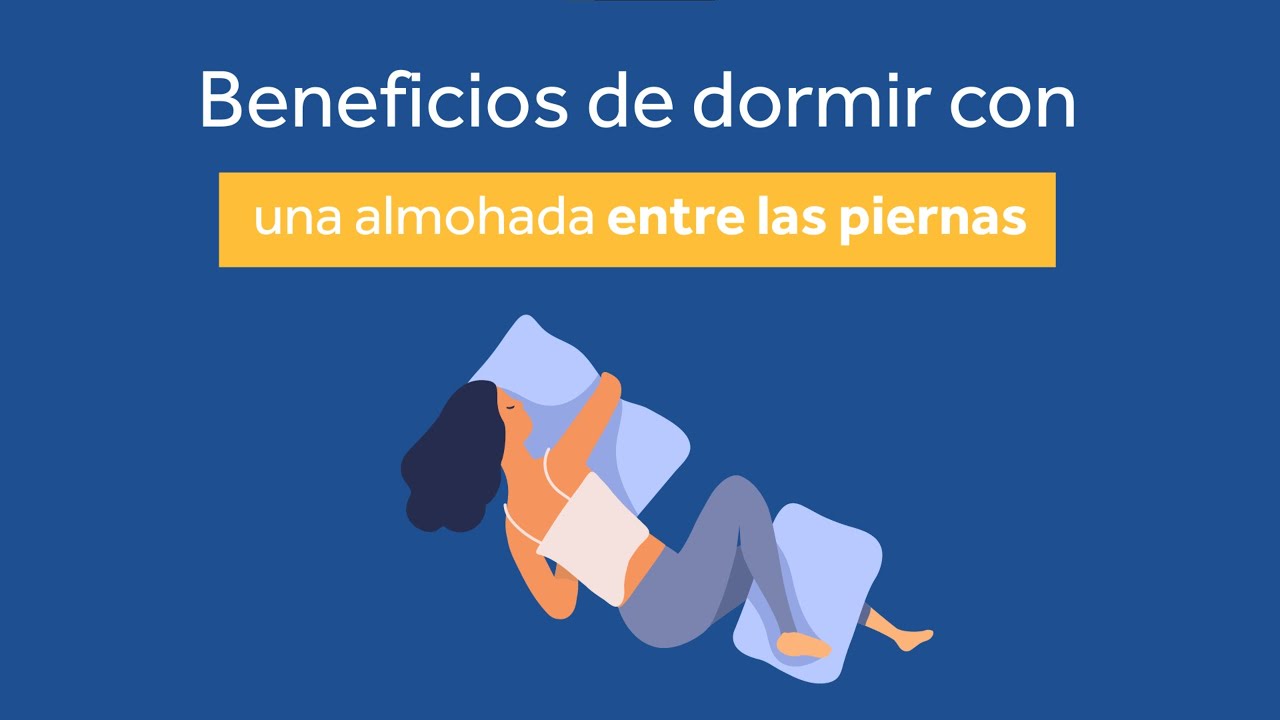 Qué beneficios tiene el dormir con una almohada entre las piernas