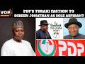 PDP’S TURAKI FACTION TO SCREEN JONATHAN AS SOLE ASPIRANT