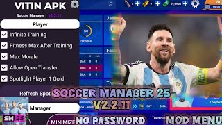 [UPDATE] MOD MENU SOCCER MANAGER 25 V2.2.11 || MAX MORALE UNLIMITED MONEY NO ADS - NO PASSWORD