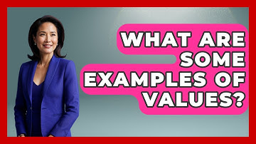 What Are Some Examples Of Values? - Get Divorce Answers