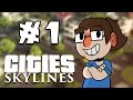 Let's Play Cities: Skylines - Episode 1