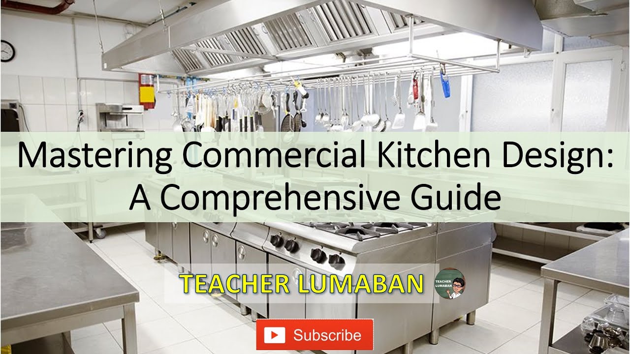 Mastering Commercial Kitchen Design: A Comprehensive Guide - YouTube