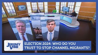 Who do you trust to stop channel migrants? Feat. Lin Mei &amp; Kevin Maguire | Jeremy Vine