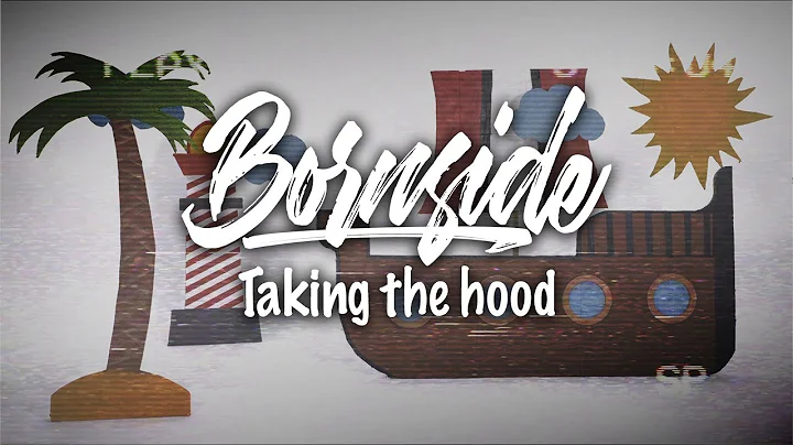 Bornside  - Taking the hood (Official Music Video)