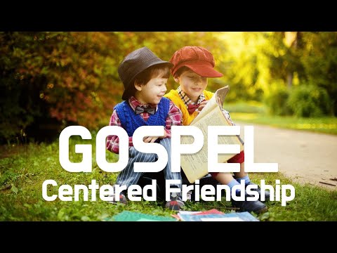 Gospel Centered Friendship - Pastor John Yun