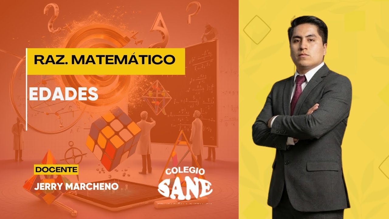 RAZ. MATEMÁTICO / EDADES / 4º I BIM / 17 - 01