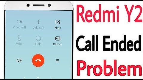 Redmi Y2 || Call Ended Problem And Calling Problem Solution