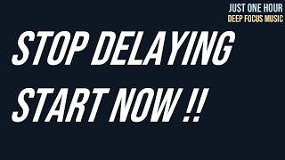 A Playlist for Chronic Procrastinators / 1 Hour Deep Focus Music for Study&Work