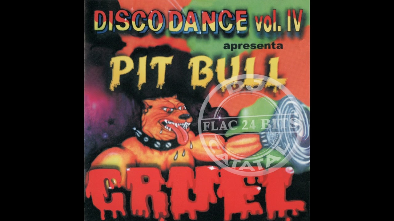 1999 CD Disco Dance Vol. IV Apresenta Pit Bull Cruel    ⬇Download na Descrição⬇