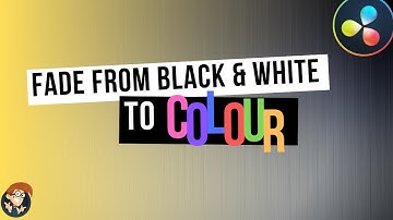 Black & White to Colour fade in Davinci Resolve - 5 Minute Friday #38