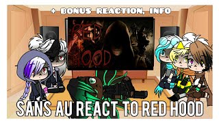 Sans AU react to Red hood • FNAF song part 6. + bonus reaction,info (⚠️MY AU⚠️)