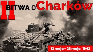 Bitwy Świata - II Bitwa o Charków 12- 28 maja 1942r.