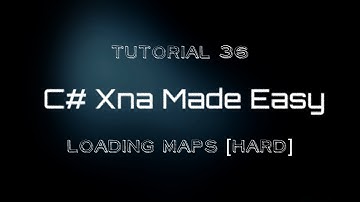 C# Xna Made Easy Tutorial 36 - Loading Maps [Hard]