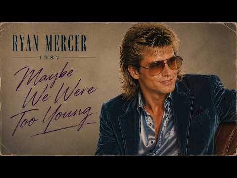 Maybe We Were Too Young (1987) | Ryan Mercer