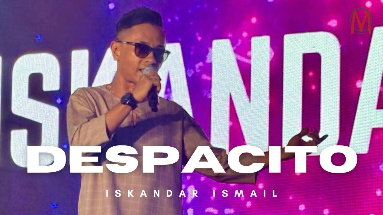 DESPACITO - ISKANDAR ISMAIL