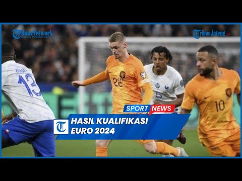 Rekap Hasil Kualifikasi Euro 2024, Perancis Gunduli Belanda, Belgia Portugal Pesta Gol