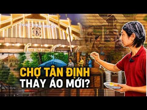 Chợ Tân Định Hơn 100 Tuổi Thay Áo Mới: Ai Đi Ngang Qua Cũng Bất Ngờ