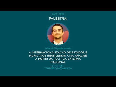 Palestra A internacionalização de Estados e Municípios Brasileiros com Felipe Teixeira