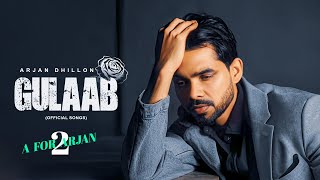 Gulaab |Arjan Dhillon New (Album) A for Arjan 2 | New Punjabi Songs 2025 | Latest Punjabi Songs 2025