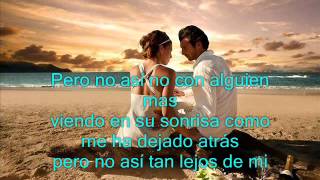 Leonel Garcia - Pero no así - LETRA
