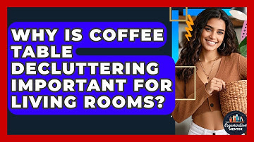 Why Is Coffee Table Decluttering Important For Living Rooms? - Your Organization Mentor