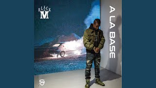 Video thumbnail of "Black M - A la base"