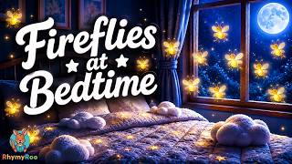 Fireflies at Bedtime | Relaxing Lullaby for Toddlers | RhymyRoo